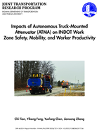 Impacts of Autonomous TruckMounted Attenuator ATMA on INDOT Work Zone Safety Mobility and Worker Productivity