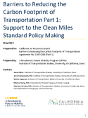 Barriers to Reducing the Carbon Footprint of Transportation Part 1 Support to the Clean Miles Standard Policy Making