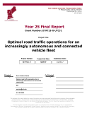 Optimal Road Traffic Operations for an Increasingly Autonomous and Connected Vehicle Fleet
