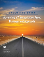 Advancing a Transportation Asset Management Approach Executive Brief