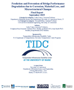 Prediction and Prevention of Bridge Performance Degradation Due to Corrosion Material Loss and Microstructural Changes