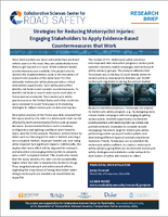 Strategies for Reducing Motorcyclist Injuries Engaging Stakeholders to Apply EvidenceBased Countermeasures that Work Research Brief