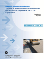 Arkansas Demonstration Project The Use of Roller Compacted Concrete to Reconstruct a Segment of SH 213 in Fayetteville