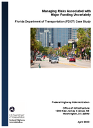 Managing Risks Associated with Major Funding Uncertainty Florida Department of Transportation FDOT Case Study