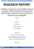 Evaluation Comparison and Correlation Between the Idaho IT144 and AASHTO T84 Methods for Determining the Specific Gravity and Absorption Properties of Fine Aggregate
