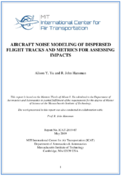 Aircraft Noise Modeling of Dispersed Flight Tracks and Metrics for Assessing Impacts