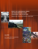 Effects of catastrophic events on transportation system management and operations  Howard Street tunnel fire Baltimore City Maryland  July 18 2001