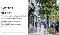 Subjective vs Objective The Divergence between Subjective Walkability