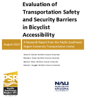 Evaluation of Transportation Safety and Security Barriers in Bicyclist Accessibility