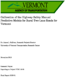 Calibration of the Highway Safety Manual Predictive Models for Rural TwoLane Roads for Vermont Final Report