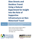 Slow Streets and Dockless Travel Using a Natural Experiment for Insight into the Role of Supportive Infrastructure on Nonmotorized Travel
