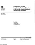 Investigation on CWR longitudinal restraint behavior in winter rail break and summer destressing operations