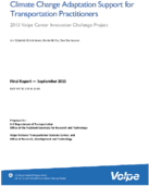 Climate Change Adaptation Support for Transportation Practitioners 2013 Volpe Center Innovation Challenge Project