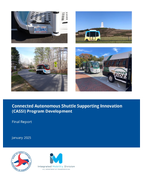 Connected Autonomous Shuttle Supporting Innovation CASSI Program Development