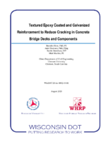 Textured Epoxy Coated and Galvanized Reinforcement To Reduce Cracking in Concrete Bridge Decks and Components