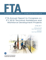 FTA Annual Report to Congress on FY 2016 Technical Assistance and Workforce Development Projects
