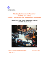 Meeting the Customers Needs for Mobility and Safety During Construction and Maintenance Operations Model Traffic Management Program and Self Evaluation Guide