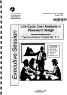 LifeCycle Cost Analysis in Pavement Design Executive Session Demonstration Project No 115