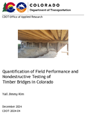 Quantification of Field Performance and Nondestructive Testing of Timber Bridges in Colorado