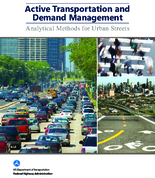 Active Transportation and Demand Management Analytical Methods for Urban Streets