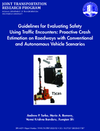 Guidelines for Evaluating Safety Using Traffic Encounters Proactive Crash Estimation on Roadways with Conventional and Autonomous Vehicle Scenarios