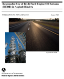 Responsible Use of ReRefined Engine Oil Bottoms REOB in Asphalt Binders