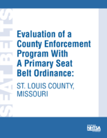 Evaluation of a County Enforcement Program with a Primary Seat Belt Ordinance St Louis County Missouri