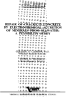 Repair of Cracks in Concrete by Eletrochemical Accretion of Minerals from Seawater A Feasibility Study