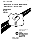 An Evaluation of Warning and Regulatory Signs for Curves on Rural Roads Executive Summary