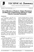 Use of Modulus of Rupture Fatigue Resistance and Maturity in Determining Opening to Traffic Time for Concrete Pavements Technical Summary
