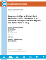 Pavement bridge and safety cost evaluation tool for overweight truck corridors serving coastal port regions and border ports of entry