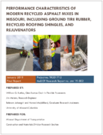 Performance Characteristics of Modern Recycled Asphalt Mixes in Missouri Including Ground Tire Rubber Recycled Roofing Shingles and Rejuvenators