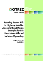 Reducing seismic risk to highway mobility  assessment and design examples for pile foundations affected by lateral spreading