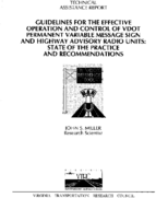 Guidelines for the effective operation and control of VDOT permanent variable message sign and highway advisory radio units  state of the practice and recommendations  technical assistance report