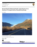 Kenai Fjords National Park Exit Glacier Area Summary Transportation Feasibility Study