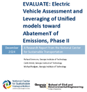 EVALUATE Electric Vehicle Assessment and Leveraging of Unified Models Toward Abatements of Emissions Phase II