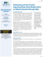 Putting Research into Practice Improving Winter Road Weather Alerts on Highway Dynamic Message Signs