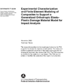 Experimental Characterization and Finite Element Modeling of Composites to Support a Generalized Orthotropic ElastoPlastic Damage Material Model for Impact Analysis