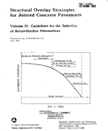 Structural Overlay Strategies for Jointed Concrete Pavements Volume IV Guidelines for the Selection of Rehabilitation Alternatives