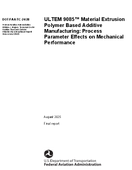 ULTEM 9085 Material Extrusion Polymer Based Additive Manufacturing Process Parameter Effects on Mechanical Performance