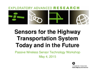 Sensors for the Highway Transportation System Today and in the Future Passive Wireless Sensor Technology Workshop