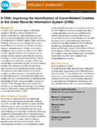 07050 Improving the Identification of CurveRelated Crashes in the Crash Records Information System CRIS  Project Summary