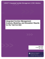 Integrated corridor management analysis modeling and simulation results for the test corridor