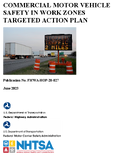 Commercial Motor Vehicle Safety in Work Zones Targeted Action Plan
