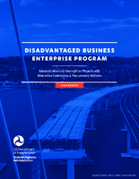 Disadvantaged Business Enterprise Program Administration and Oversight on Projects with Alternative Contracting  Procurement Methods Handbook