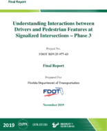 Understanding Interactions between Drivers and Pedestrian Features at Signalized Intersections  Phase 3
