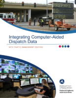 Integrating ComputerAided Dispatch Data with Traffic Management Centers