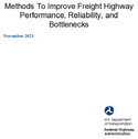 Methods To Improve Freight Highway Performance Reliability and Bottlenecks