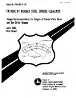 Fatigue of Curved Steel Bridge Elements  Design Recommendations for Fatigue of Curved Plate Girder and Box Girder Bridges