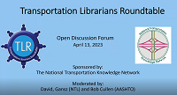 Transportation Librarians Roundtable Open Discussion Forum 2023